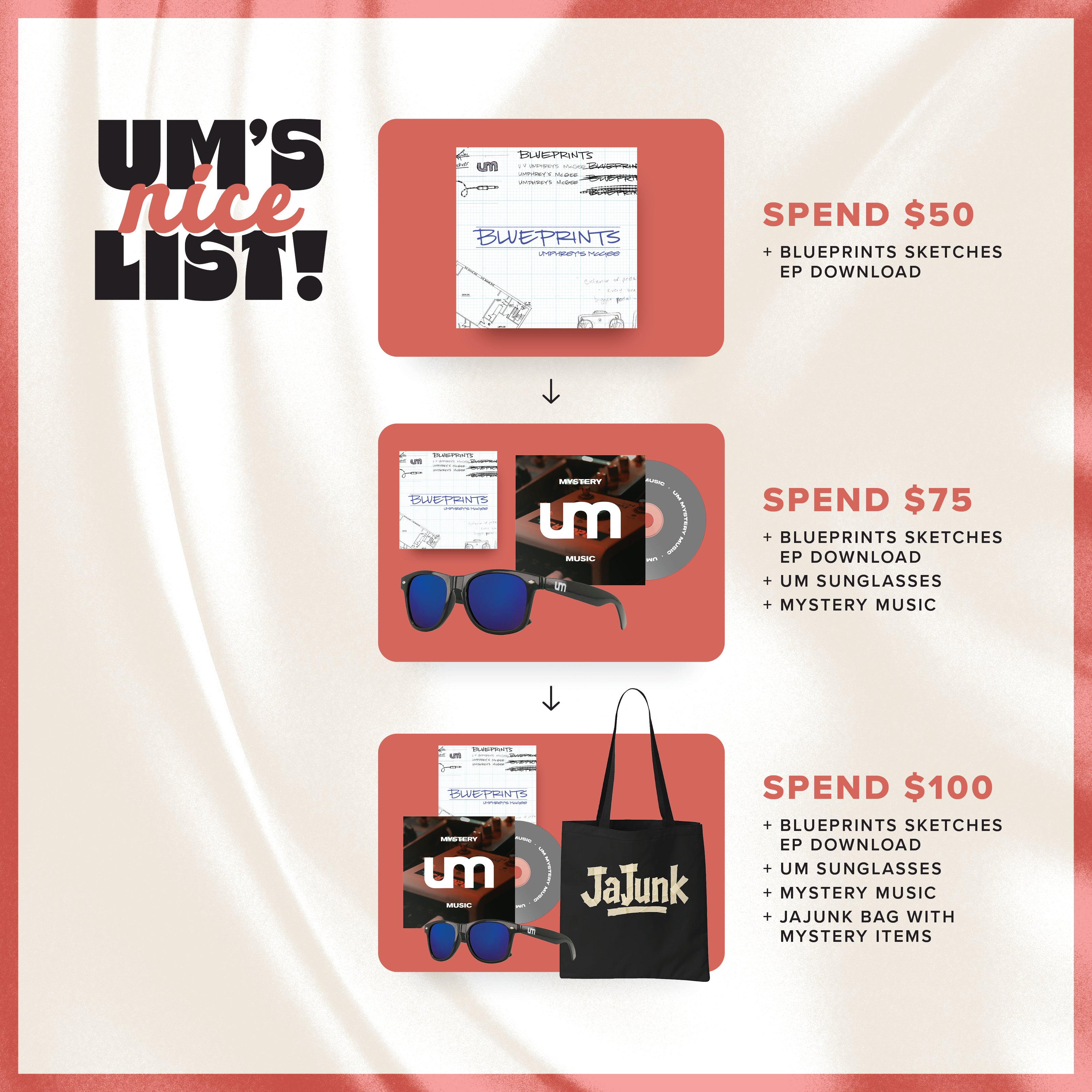 UM's Nice List! Spend $50: Blueprints Sketches EP Download; Spend $75: Blueprints Sketches EP Download + UM Sunglasses + Mystery Music; Spend $100: Blueprints Sketches EP Download + UM Sunglasses + Mystery Music + JaJunk Bag With Mystery Items
