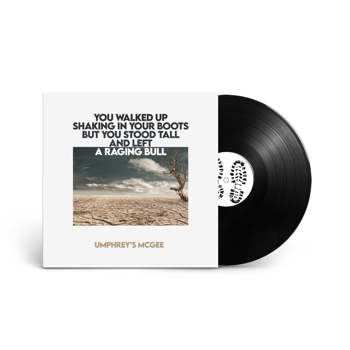 YOU WALKED UP SHAKING IN YOUR BOOTS BUT YOU STOOD TALL AND LEFT A RAGING BULL